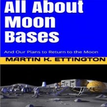 All About Moon Bases-And Our Plans to Return to the Moon