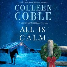 All is Calm: A Lonestar Christmas Novella