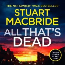 All That's Dead: The new Logan McRae crime thriller from the No.1 bestselling author