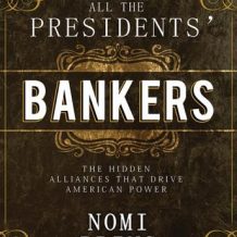 All the Presidents' Bankers: The Hidden Alliances That Drive American Power