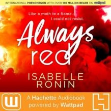Always Red: A Hachette Audiobook powered by Wattpad Production