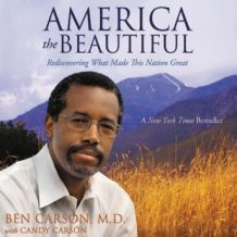 America the Beautiful: Rediscovering What Made This Nation Great