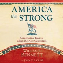 America the Strong: Conservative Ideas to Spark the Next Generation