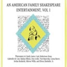 An American Family Shakespeare Entertainment, Vol. 1