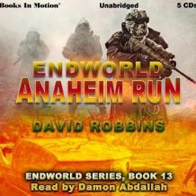 Anaheim Run: Endworld Series, Book 13
