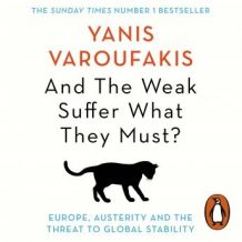And The Weak Suffer What They Must?: Europe, Austerity and the Threat to Global Stability