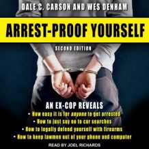 Arrest-Proof Yourself: Second Edition