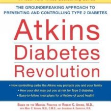 Atkins Diabetes Revolution: The Groundbreaking Approach to Preventin