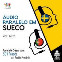 udio Paralelo em Sueco - Aprender Sueco com 501 Frases em udio Paralelo - Volume 2