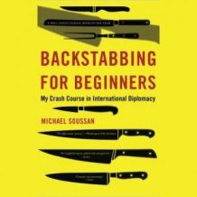 Backstabbing for Beginners: My Crash Course in International Diplomacy