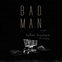 Bad Man: A Novel