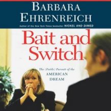 Bait and Switch: The (Futile) Pursuit of the American Dream