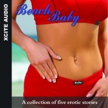 Beach Baby - A collection of five erotic stories