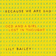 Because We Are Bad: OCD and a Girl Lost in Thought