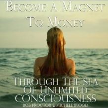 Become a Magnet to Money Through the Sea of Unlimited Consciousness