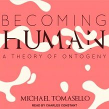 Becoming Human: A Theory of Ontogeny