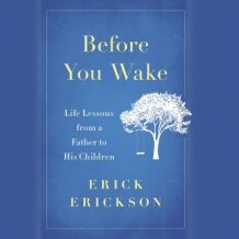 Before You Wake: Life Lessons from a Father to His Children