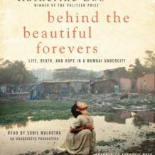 Behind the Beautiful Forevers: Life, death, and hope in a Mumbai undercity