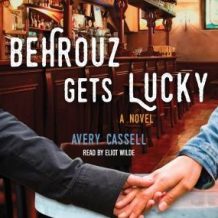 Behrouz Gets Lucky: A Novel