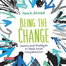 Being the Change: Lessons and Strategies to Teach Social Comprehension