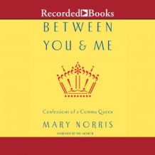 Between You and Me: Confessions of Comma Queen