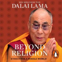 Beyond Religion: Ethics for a Whole World