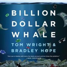 Billion Dollar Whale: The Man Who Fooled Wall Street, Hollywood, and the World