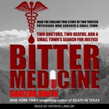 Bitter Medicine: Two Doctors, Two Deaths, And A Small Town's Search For Justice