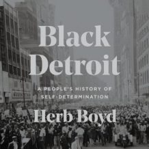 Black Detroit: A People's History of Self-Determination