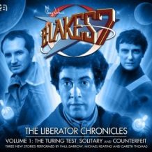 Blake's 7 - The Liberator Chronicles Volume 01