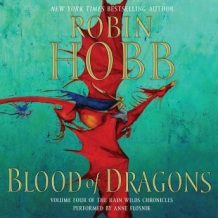 Blood of Dragons: Volume Four of the Rain Wilds Chronicles