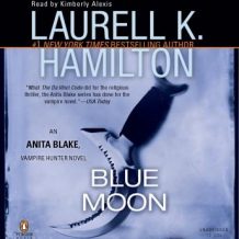 Blue Moon: An Anita Blake, Vampire Hunter Novel