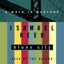 Blues City: A Walk in Oakland