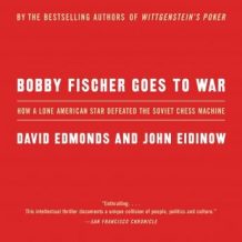 Bobby Fischer Goes to War: The True Story of How the Soviets Lost t