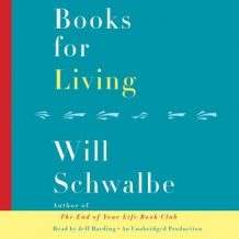 Books for Living: Some Thoughts on Reading, Reflecting, and Embracing Life