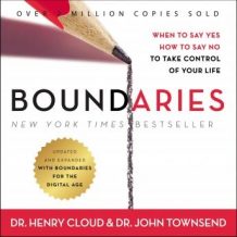 Boundaries Updated and Expanded Edition: When to Say Yes, How to Say No To Take Control of Your Life