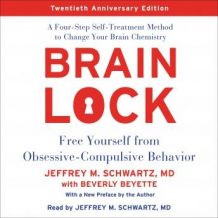 Brain Lock, Twentieth Anniversary Edition: Free Yourself from Obsessive-Compulsive Behavior