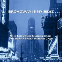 Broadway Is My Beat - Volume 7 - The Tori Jones Murder CaseThe Henry Baker Murder Case