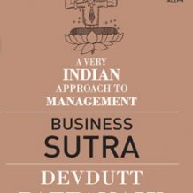 Business Sutra : A Very Indian Approach To Management