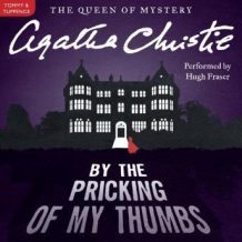 By the Pricking of My Thumbs: A Tommy and Tuppence Mystery