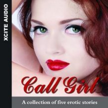 Call Girl - A collection of five erotic stories