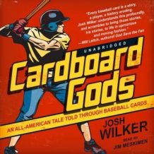 Carboard Gods: An All-American Tale Told through Baseball Cards