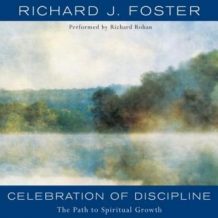 Celebration of Discipline: The Path to Spiritual Growth