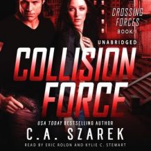 Collision Force (Crossing Forces Book One)