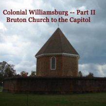 Colonial Williamsburg, Part II -- Bruton Church to the Capitol