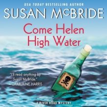 Come Helen High Water: A River Road Mystery