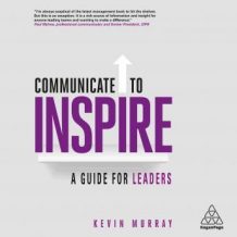 Communicate to Inspire: A Guide for Leaders