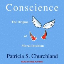 Conscience: The Origins of Moral Intuition