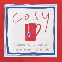 Cosy: The British Art of Comfort