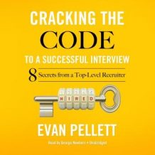 Cracking the Code to a Successful Interview: 15 Insider Secrets from a Top-Level Recruiter